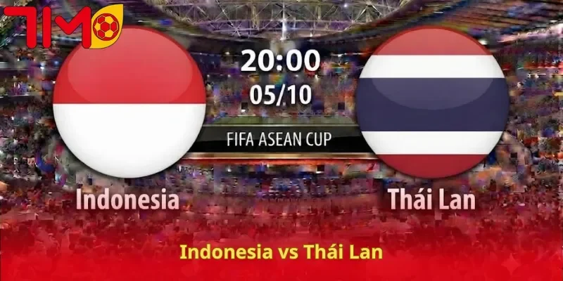 Indonesia vs Thái Lan